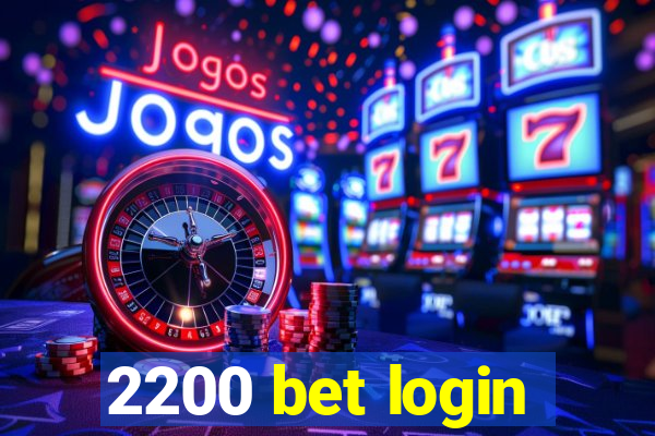 2200 bet login